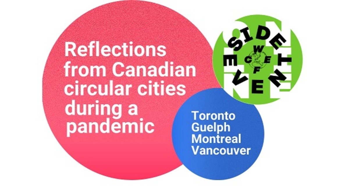 WCEFonline: Réflexions des villes circulaires canadiennes pendant une pandémie