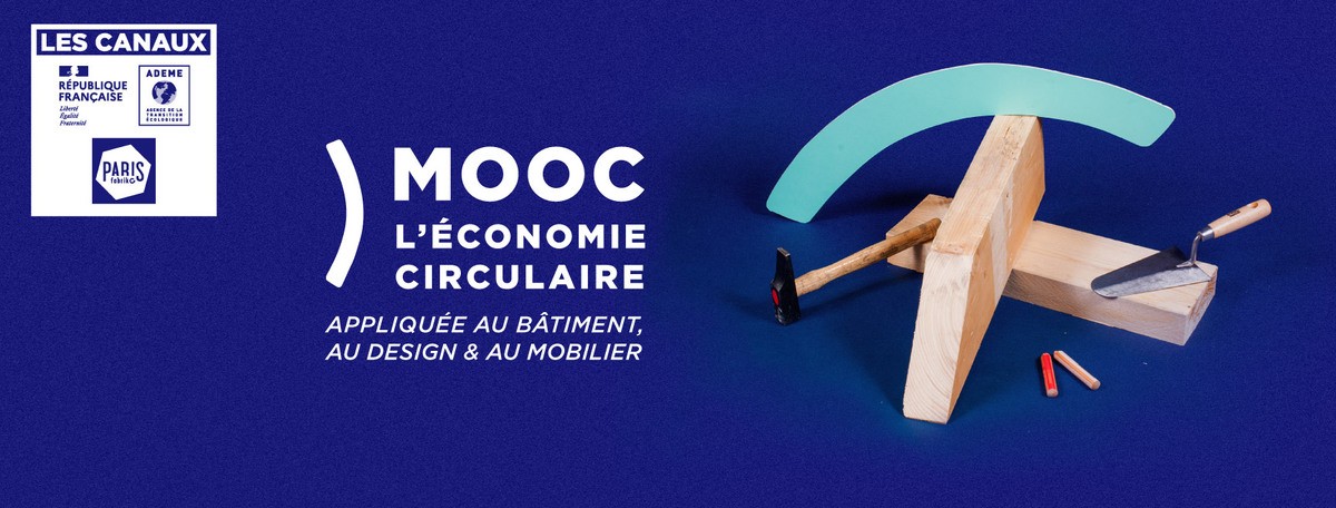 Les Canaux lancent la troisième session du MOOC “L’économie circulaire appliquée au bâtiment au design et au mobilier”