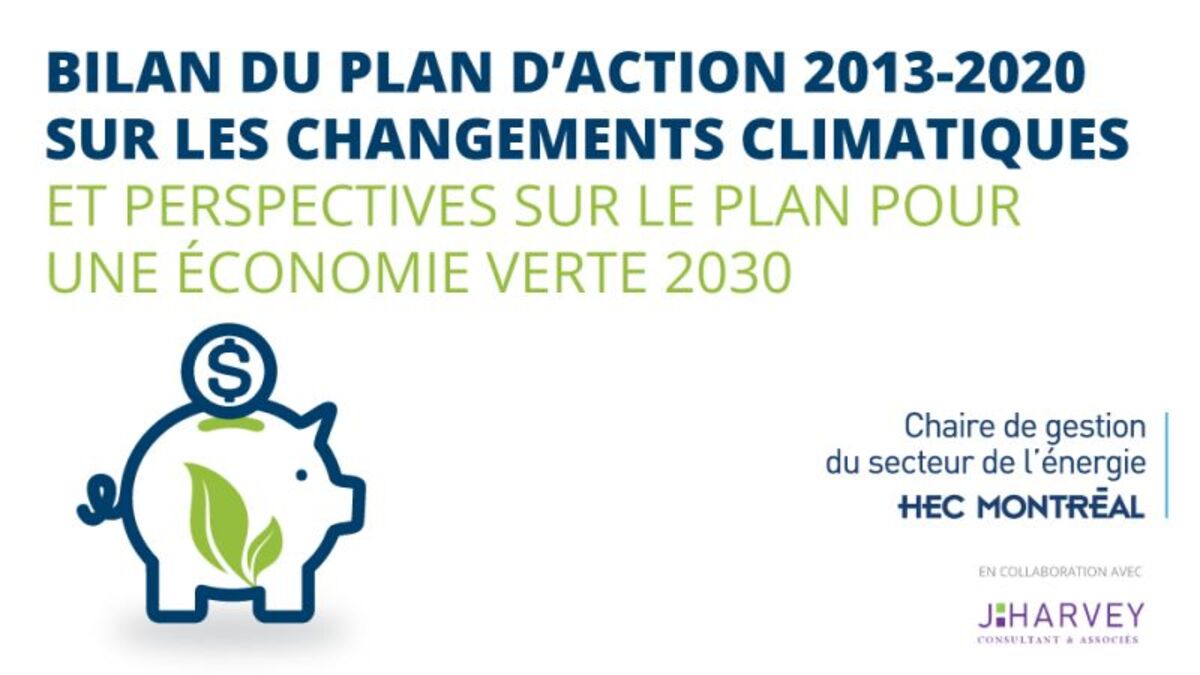 HEC LANCEMENT | Bilan du Plan d’action 2013-2020 sur les changements climatiques et perspectives sur le Plan pour une économie verte 2030