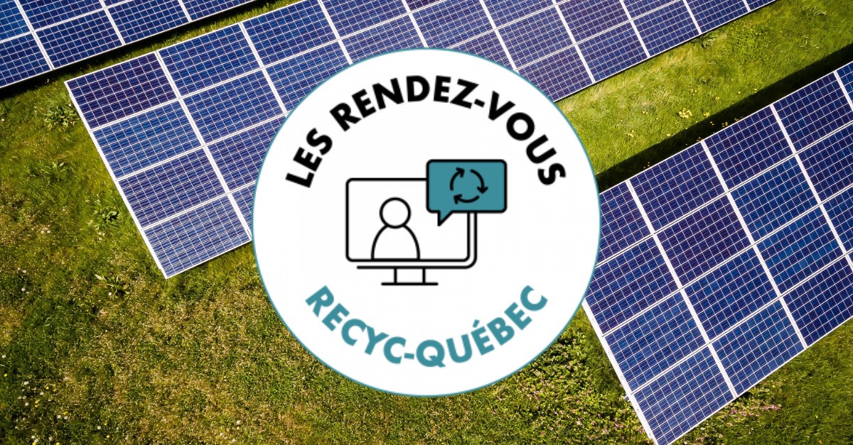 Rendez-vous RECYC-QUÉBEC | Circulariser la transition énergétique : défis et enjeux