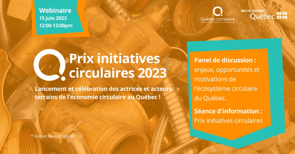 Lancement des Prix initiatives circulaires 2023 | RDV avec des actrices et acteurs terrains de l'économie circulaire au Québec