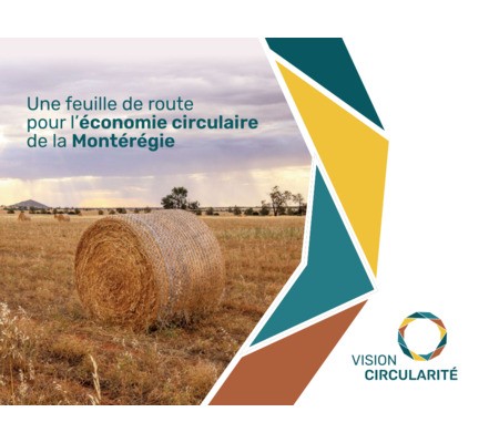 Vision circularité: Feuille de route pour l'économie circulaire en Montérégie