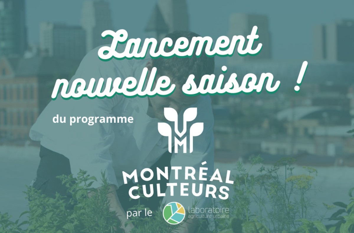 Dévoilement de la nouvelle saison du programme MontréalCulteurs par le Laboratoire sur l'agriculture urbaine.